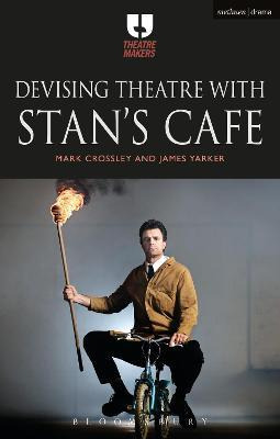 Libro Devising Theatre With Stan's Cafe - Mark Crossley