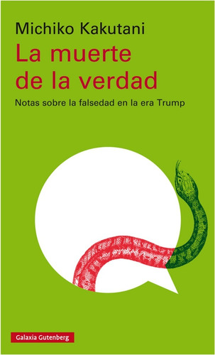 Lamuerte De La Verdadnotas Sobre La Falsedad En La Era Trump