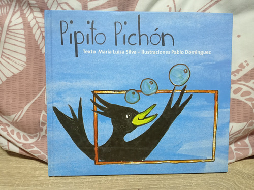 Pipito Pichón - María Luisa Silva - Ed. Ibby - Coleccion