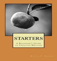 Comprar Libro Starters : A Beginner's Guide To Creative Writing -...