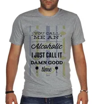 Comprar Remera De Hombre You Call Me Alcoholic I Just Call It Good