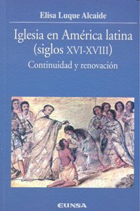 Iglesia En América Latina, Siglos Xvi-xviii (libro Original)