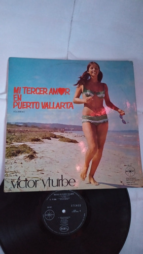 Víctor Yturbe Mí Tercer Amor En Puerto Vallarta Disco Vinil 