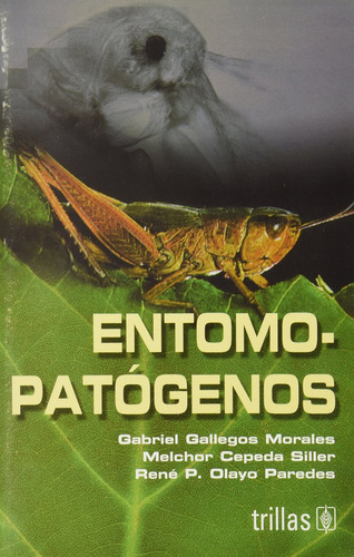 Entomopatogenos - Gallegos Morales, Gabriel