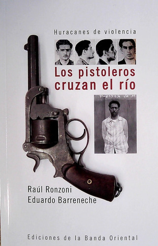 Pistoleros Cruzan El Rio, Los  - Ronzoni, Raul/ Barreneche,
