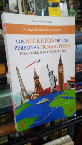 Angel Briones Barco Los Secretos De Las Personas Productivas