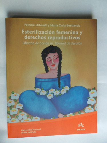 Esterilización Femenina Y Derechos Reproductivos - Impecable