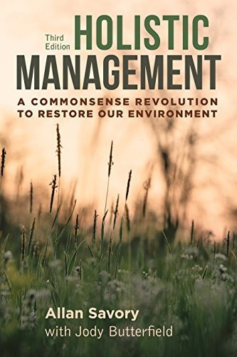 Holistic Management : A Commonsense Revolution To Restore Our Environment, De Allan Savory. Editorial Island Press, Tapa Blanda En Inglés