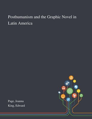 Libro Posthumanism And The Graphic Novel In Latin America...