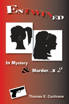 Libro Entwined: In Mystery & Murder. . . X 2 - Cochrane, ...