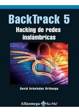Libro Técnico Backtrack 5 - Hacking De Redes Inalámbricas
