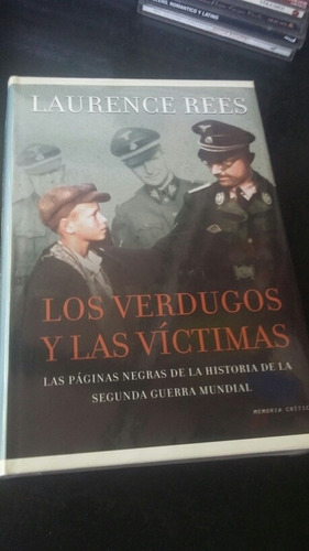 Los Verdugos Y Las Victimas - Laurence Rees - Nuevo!