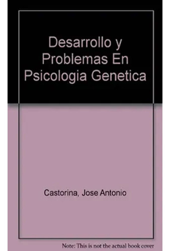 Desarrollos Y Problemas En Psicologia Genetica, Jose Antonio