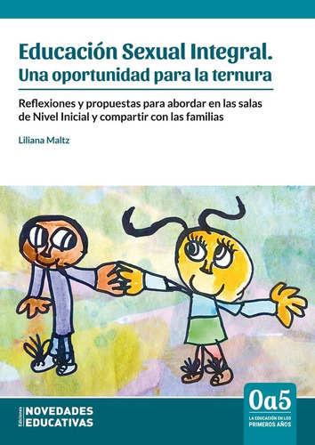 Educación Sexual Integral. Una Oportunidad Para La Ternura