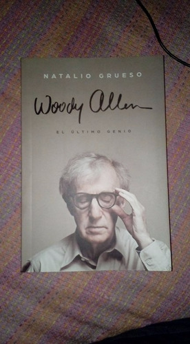 Libro Woody Allen: El Ultimo Genio De Natalio Grueso