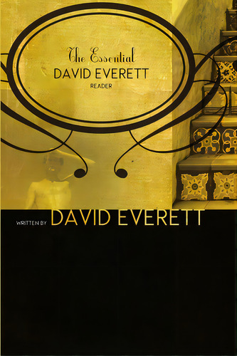 The Essential David Everett Reader, De Everett, David. Editorial Lulu Pr, Tapa Blanda En Inglés