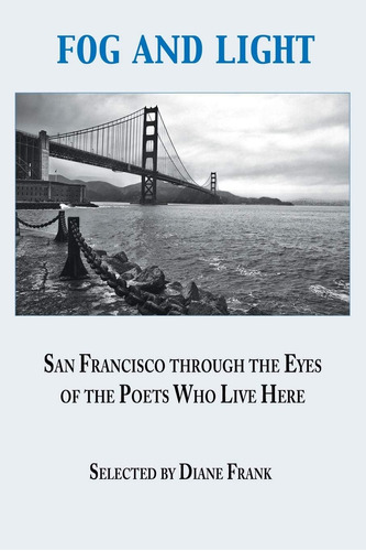 Libro: Fog And San Francisco Through The Eyes Of The Poets