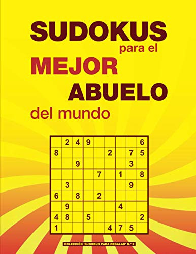 Sudokus Para El Mejor Abuelo Del Mundo: Un Regalo Original P