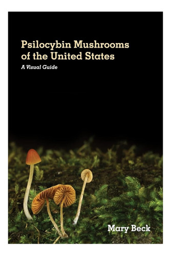 Libro: Las Setas De Psilocibina De Los Estados Unidos: Una I
