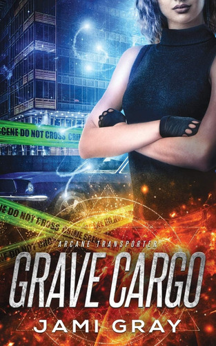 Libro:  Grave Cargo (arcane Transporter)