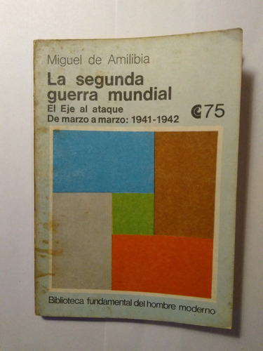 La Segunda Guerra Mundial (1.941 - 1.942)