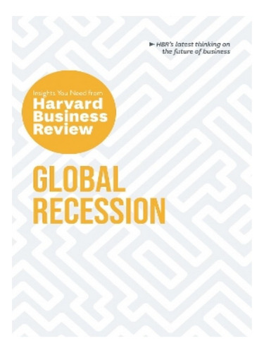 Global Recession: The Insights You Need From Harvard B. Eb02