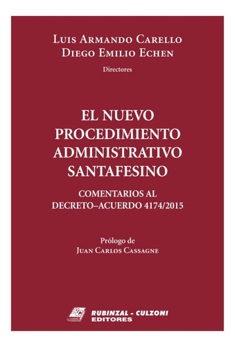 El Nuevo Procedimiento Administrativo Santafesino Carello