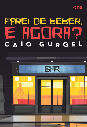 Parei De Beber, E Agora?, De Caio Gurgel. Editora Novo Século, Capa Mole Em Português