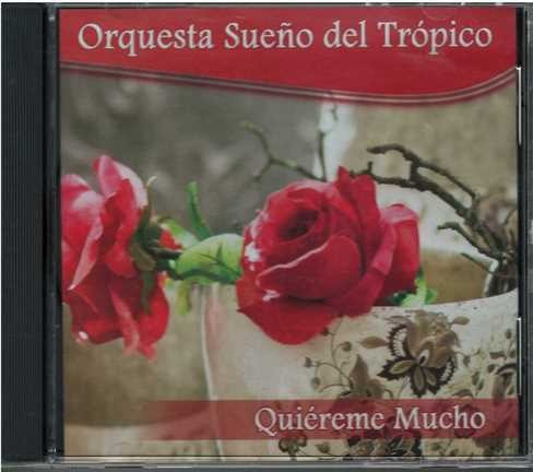 Cd - Orquesta Sueño Del Tropico / Quiereme Mucho
