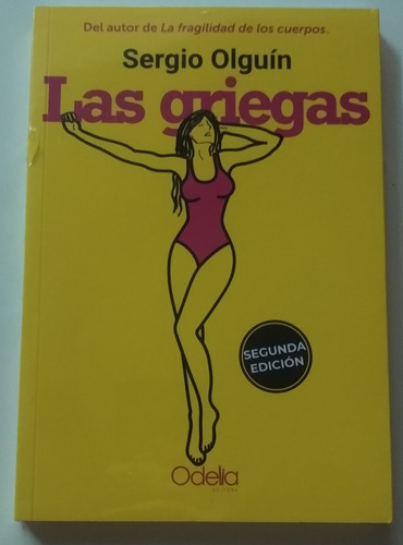 Las Griegas / Sergio Olguín / Odelia Editora / Nuevo!