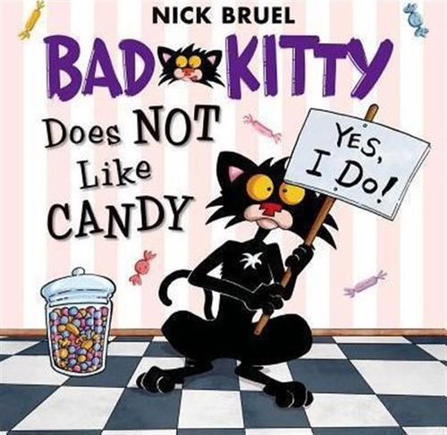 Bad Kitty Does Not Like Candy - Nick Bruel (paperback)