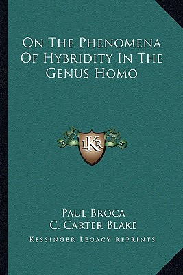Libro On The Phenomena Of Hybridity In The Genus Homo - B...