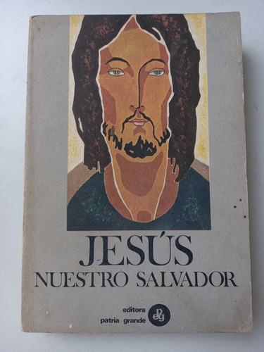 Jesus Nuestro Salvador  Editora Patria Grande