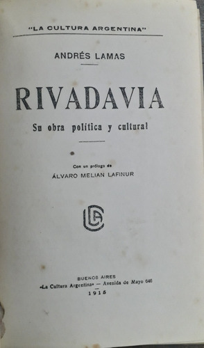 3798 Rivadavia Su Obra Política Y Cultural- Lamas, Andrés