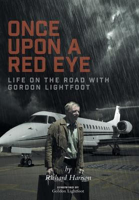 Libro Once Upon A Red Eye : Life On The Road With Gordon ...