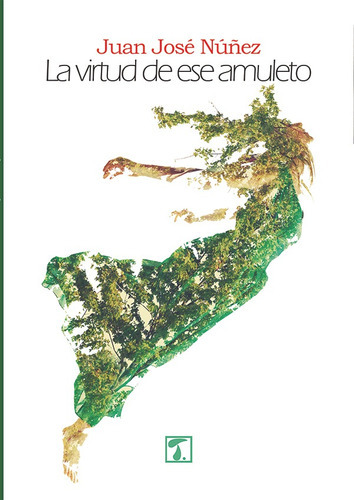 La Virtud De Ese Amuleto, De Juan Jose Núñez. Editorial Tandaia, Tapa Blanda, Edición 1 En Español, 2015