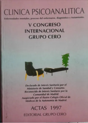 Clínica Psicoanalítica. V Congreso Internacional. Grupo Cero