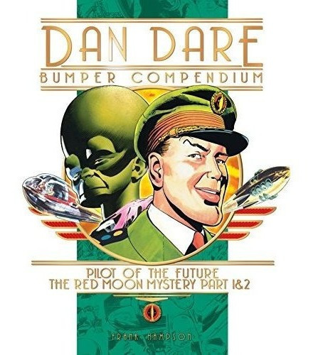 Dan Dare: Coleccion Completa Volumen 1: La Campaa Venus