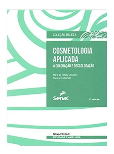 Livro: Cosmetologia Aplicada À Coloração E Descoloração