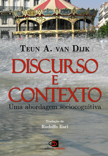 Discurso e contexto: Uma abordagem sociocognitiva, de Dijk, Teun A. van. Editora Pinsky Ltda,Cambridge University Press, capa mole em português, 2012