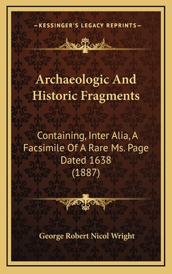 Libro Archaeologic And Historic Fragments: Containing, In...