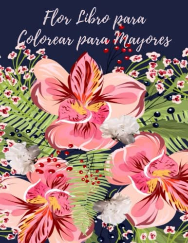 Flor Libro Para Colorear Para Mayores: Flores Lindas Para Re