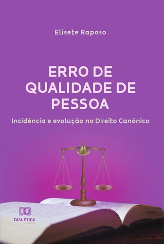 Erro De Qualidade De Pessoa, De Elisete Dias Raposo Ribeiro. Editorial Dialética, Tapa Blanda En Portugués, 2022