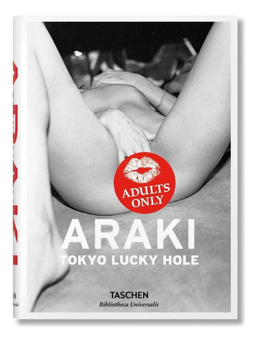 Libro: Araki. Tokyo Lucky Hole. Araki, Nobuyoshi. Taschen
