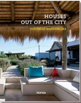 Libro Houses Out Of The City - Segundas Residencias - Monsa