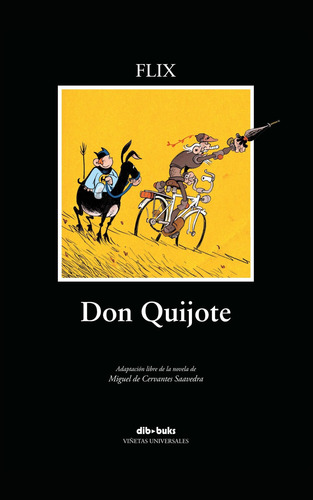 Don Quijote, de Flix. Editorial DIBBUKS, tapa dura en español, 2014