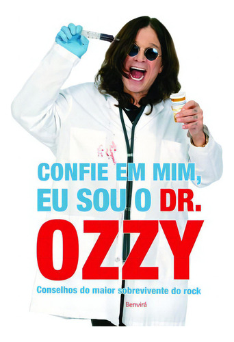 Confie Em Mim, Eu Sou O Dr. Ozzy, De Ozzy Osbourne. Editora Benvirá Em Português