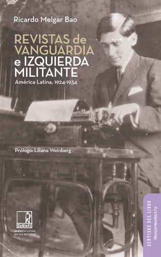 Revistas De Vanguardia E Izquierda Militante - Ricardo Melga