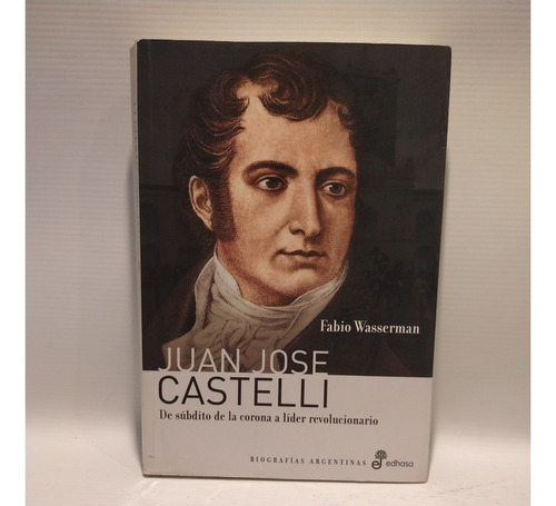 Juan Jose Castelli Fabio Wasserman Edhasa