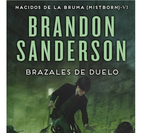Nacidos De La Bruma 6 Brazales De Duelo - Sanderson,brandon